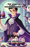 The Vampire's Halloween Bake-Off (Halloween Series) (eBook, ePUB)