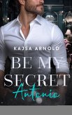 Be my Secret - Antonio (eBook, ePUB)