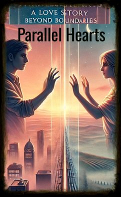 Parallel Hearts: A Love Story Beyond Boundaries (eBook, ePUB) - S. H., Brama Hardi Wardana