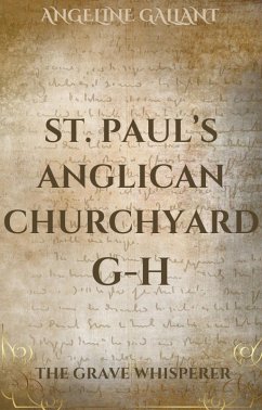 Cover St. Paul's Anglican Churchyard G - H (The Grave Whisperer) (eBook, ePUB)