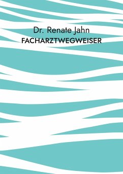 Facharztwegweiser (eBook, ePUB) - Jahn, Renate