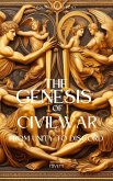 The Genesis of Civil War. From Unity to Discord (eBook, ePUB)