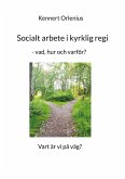 Socialt arbete i kyrklig regi (eBook, ePUB)