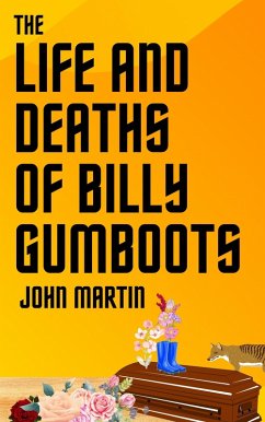 The Life and Deaths of Billy Gumboots (Windy Mountain, #8) (eBook, ePUB) - Martin, John