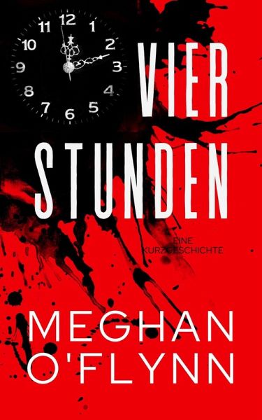 Vier Stunden: eine Kurzgeschichte (Bruchlinien Kurzgeschichten, #1) (eBook, ePUB)