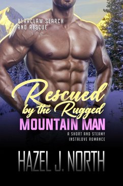 Cover Rescued by the Rugged Mountain Man (Bearclaw Search and Rescue, #1) (eBook, ePUB)