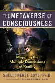 The Metaverse of Consciousness (eBook, ePUB) The Metaverse of Consciousness (eBook, ePUB)