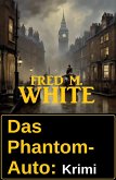 Das Phantom-Auto: Krimi (eBook, ePUB)