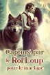 Capturé par le Roi Loup pour le... - Bild 1