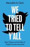 We Tried to Tell Y'All (eBook, ePUB)