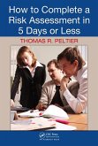 How to Complete a Risk Assessment in 5 Days or Less (eBook, ePUB)