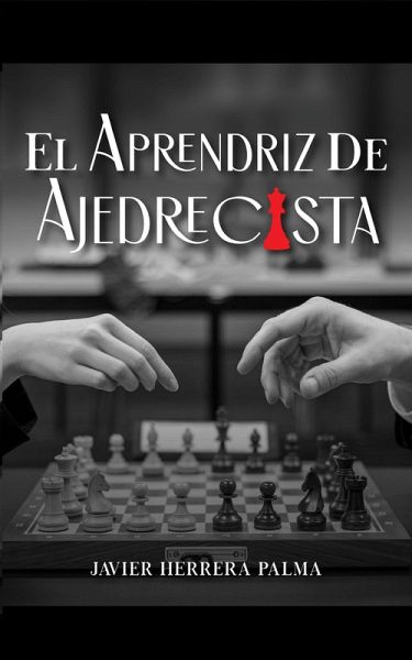 El aprendiz de ajedrecista (eBook, ePUB) El aprendiz de ajedrecista (eBook, ePUB)