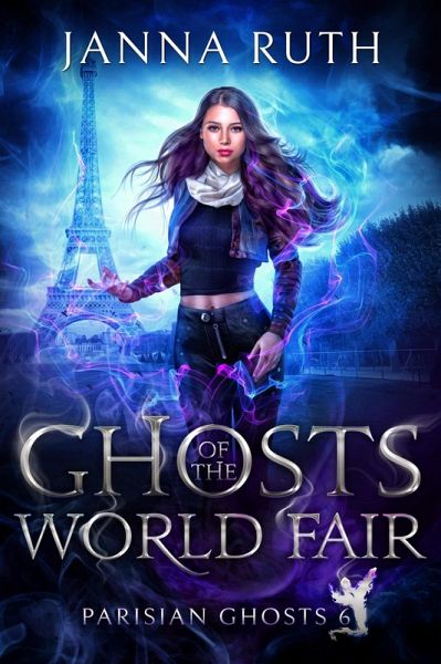 Ghosts of the World Fair (Parisian Ghosts, #6) (eBook, ePUB)