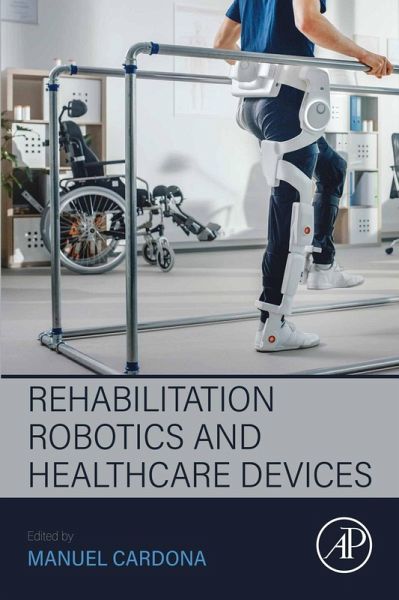 Rehabilitation Robotics and Healthcare Devices (eBook, ePUB) Rehabilitation Robotics and Healthcare Devices (eBook, ePUB)