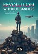 Revolution Without Banners (JcityStudio... - Bild 1