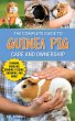 The Complete Guide to Guinea Pig Care... - Bild 1