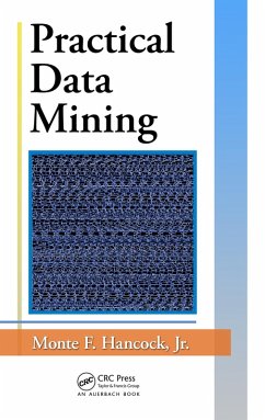 Practical Data Mining (eBook, ePUB) - Hancock, Jr.