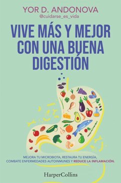 Vive más y mejor con una buena digestión (eBook, ePUB) - Yor D. Andonova