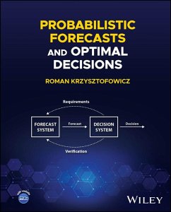 Probabilistic Forecasts and Optimal Decisions (eBook, ePUB) - Krzysztofowicz, Roman
