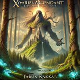 Xyvariel Ascendant - From Ashes to Eternity - Part 1 (eBook, ePUB)