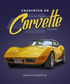 Cranswick on Classic Chevrolet Corvette 1953-1996 (eBook, ePUB) Cranswick on Classic Chevrolet Corvette 1953-1996 (eBook, ePUB)