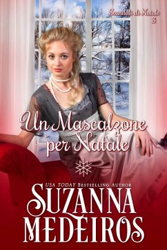 Cover Un Mascalzone per Natale (Scandali di Natale, #3) (eBook, ePUB)