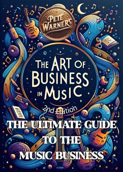 The Art of Business in Music, Second Edition (eBook, ePUB) - Warner, Pete