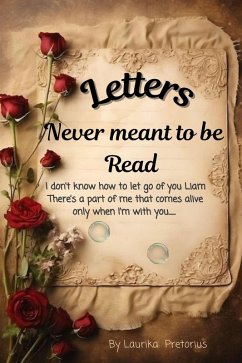 Letters never meant to be Read (eBook, ePUB) - Laurika