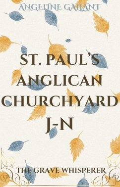 Cover St. Paul's Anglican Churchyard J - N (The Grave Whisperer) (eBook, ePUB)