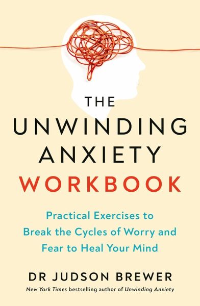 The Unwinding Anxiety Workbook (eBook, ePUB)