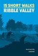 15 Short Walks in the Ribble Valley... - Bild 1