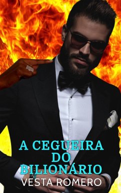 A Cegueira do Bilionário (eBook, ePUB) - Romero, Vesta