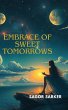 Embrace Of Sweet Tomorrows (eBook, ePUB) - Bild 1
