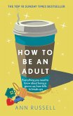 How to be an Adult (eBook, ePUB)