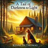 A Tail of Darkness To Light (eBook, ePUB)