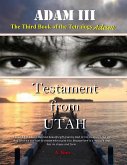 Adam (Part III) Testament from UTAH (Last Chapter (Adam vs Eve)) (eBook, ePUB)