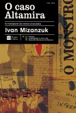 O caso Altamira: as investigações dos meninos emasculados - do mesmo autor de "O Caso Evandro" (eBook, ePUB)