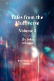 Tales from the Multiverse: Volume 2 (eBook, ePUB) Tales from the Multiverse: Volume 2 (eBook, ePUB)
