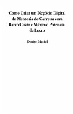 Como Criar um Negócio Digital de Mentoria de Carreira com Baixo Custo e Máximo Potencial de Lucro (eBook, ePUB)