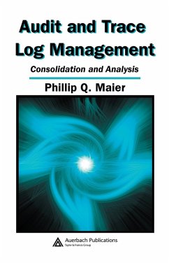 Audit and Trace Log Management (eBook, ePUB) - Maier, Phillip Q.