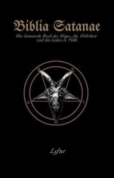 Biblia Satanae - Traditionelle Satanische Bibel (eBook, ePUB)