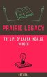 Prairie Legacy: The Life of Laura... - Bild 1