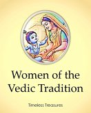 Women of the Vedic Tradition (Timeless Treasures, #10) (eBook, ePUB) Women of the Vedic Tradition (Timeless Treasures, #10) (eBook, ePUB)
