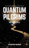 The Last Call (Quantum Pilgrims, #1) (eBook, ePUB) The Last Call (Quantum Pilgrims, #1) (eBook, ePUB)