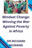 Mindset Change: Winning the War Against Poverty in Africa (eBook, ePUB)