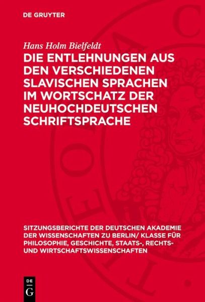 Die Entlehnungen aus den verschiedenen slavischen Sprachen im Wortschatz der neuhochdeutschen Schriftsprache (eBook, PDF)