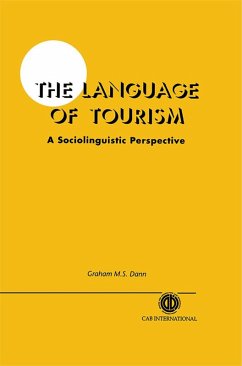 The Language of Tourism: A Sociolinguistic Perspective (eBook, ePUB) - Dann, Graham