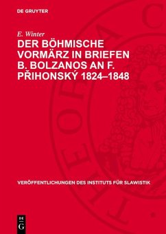 Cover Der Böhmische Vormärz in Briefen B. Bolzanos an F. Prihonský 1824-1848 (eBook, PDF)