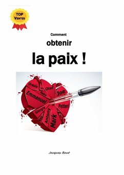 Comment obtenir la paix! (eBook, ePUB) - Baut, Jacques