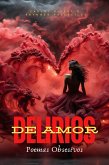 Delirios de amor (Poemas, #1) (eBook, ePUB) Delirios de amor (Poemas, #1) (eBook, ePUB)